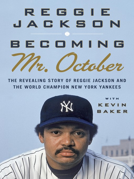 Title details for Becoming Mr. October by Reggie Jackson - Available